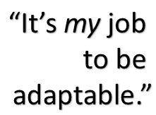 its my job to be adaptable